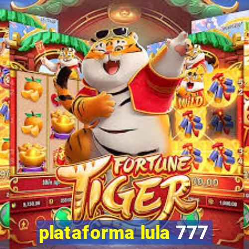 plataforma lula 777